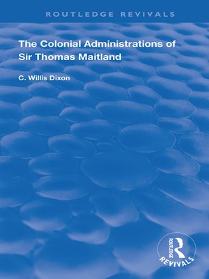 cover image of The Colonial Administrations of Sir Thomas Maitland